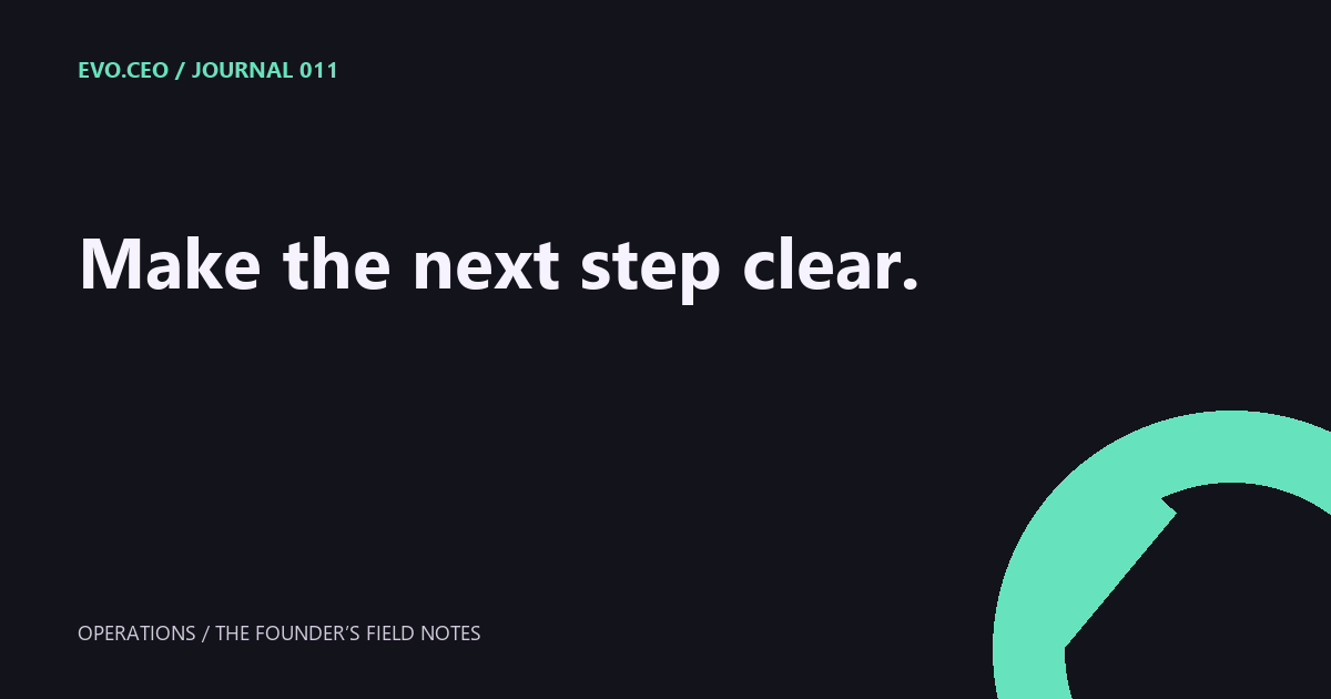 Make the next step clear.
