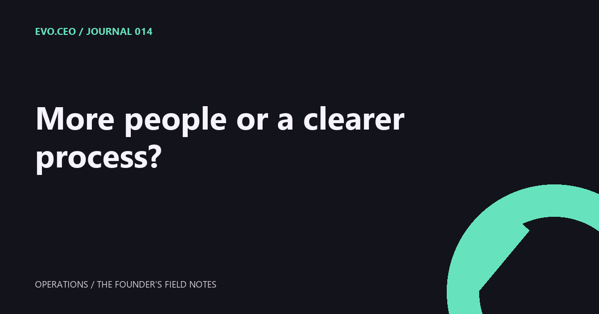 More people or a clearer process?